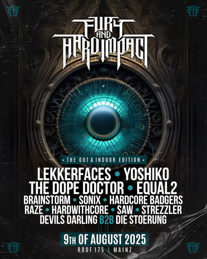 Flyer für das Fury and Hard Impact Festival am 09.08.2025 in Mainz im ROOF175. Mit Artists wie Lekkerfaces, Yoshiko, The Dope Doctor, Equal2, Devils Darling b2b Die Stoerung auf mehreren Floors – Indoor & Outdoor Edition.